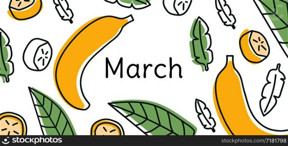 Banana March calendar vector. Hand drawn design. Doodle sketch