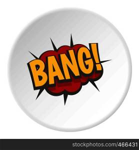 Bang, comic book explosion icon in flat circle isolated on white background vector illustration for web. Bang, comic book explosion icon circle