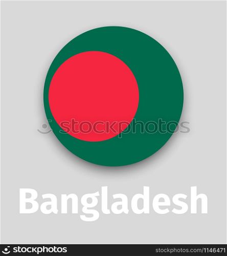 Bangladesh flag, round icon with shadow isolated vector illustration. Bangladesh flag, round icon
