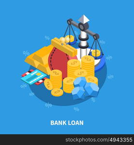 Bank Loan Isometric Round Composition. Bank loan financial isometric icons round composition with coins scales gold money credit card diamonds symbols vector illustration