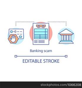 Banking scam concept icon. Stealing credit card information idea thin line illustration. Financial fraud. Getting bank account details. Vector isolated outline drawing. Editable stroke