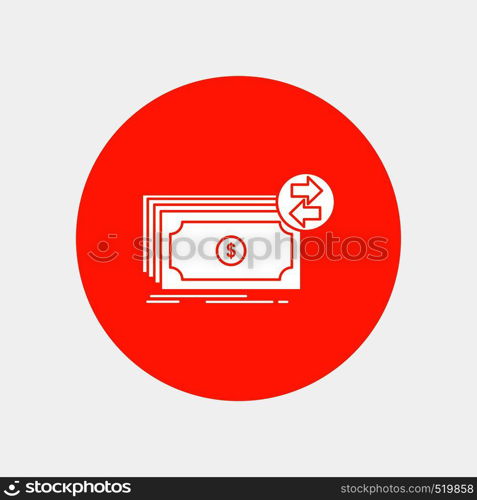 Banknotes, cash, dollars, flow, money White Glyph Icon in Circle. Vector Button illustration. Vector EPS10 Abstract Template background