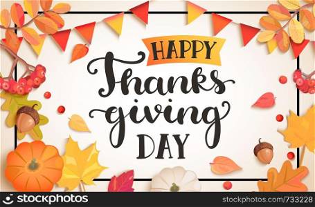 Banner for happy thanksgiving day with seasonal fall leaves, rowan, pumpkin, acorn, flags for nice holiday. Perfect for prints,flyers,invitations. Top view. Vector illustration. Banner for happy thanksgiving day.