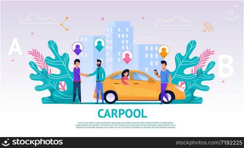 Banner Illustration Group People Travel Companion. Vector Image Carpool. Men Greet. Guy Driver Greet his Fellow Travelers on Road. Traveling Together by Car. Woman Sitting Back Seat Car Waiting Trip