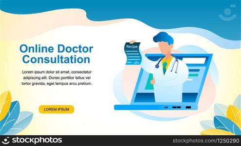 Banner Illustration Online Doctor Consultation. Vector Image Male Medical Professional who has Written an Online Treatment Recipe. Pediatrician in White Medical Gown Screened Laptop Monitor