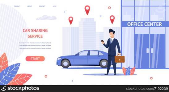 Banner Illustration Renting Car to Office Center. Vector Image Guy Businessman Trip Business Meeting with Partner Using Mobile app Car Sharing Service. Convenient Online Resource Choice and Car Rental