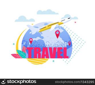 Banner Illustration Travel by Plane around Earth. Airline Carrying out Passenger Transportation by Air. Airplane Flying over Planet. Vacation Destination. Business Trip. Family Holiday. Travel Agency