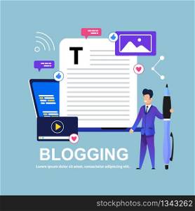 Banner Vector Flat Illustration Blogging. Man Stands with Big Pen. Write Interesting Story. Internet Articles on Various Topics. Internet and Social Networks Like Young People. Short Articles Success.