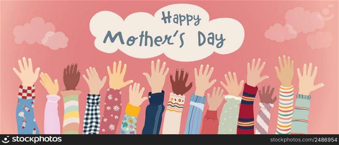 Banner with arms and raised hands of happy and joyful children and multicultural babies with text -Happy Mother?s Day- Pink background with clouds. Mother?s day sign. Happiness. Celebrate