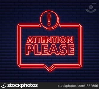 Banner with Attention please. Red Attention please sign neon icon. Exclamation danger sign. Alert icon. Vector stock illustration. Banner with Attention please. Red Attention please sign neon icon. Exclamation danger sign. Alert icon. Vector stock illustration.