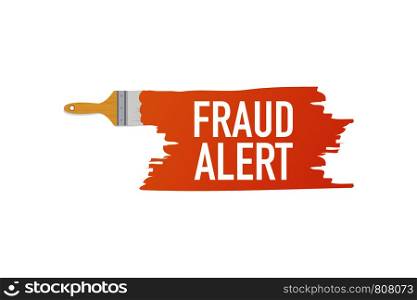 Banner with brushes, paints - Fraud alert. Vector stock illustration.