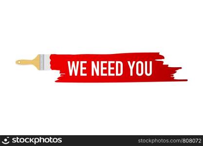 Banner with brushes, paints - We need you. Vector stock illustration.