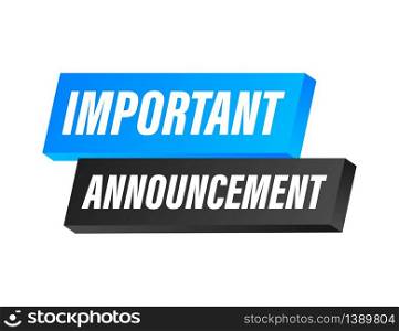 Banner with important announcement. Blue important announcement sign icon. Exclamation danger sign. Alert icon. Vector stock illustration. Banner with important announcement. Blue important announcement sign icon. Exclamation danger sign. Alert icon. Vector stock illustration.