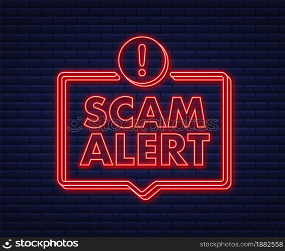 Banner with red scam alert. Attention sign. Neon icon. Caution warning sign sticker. Flat warning symbol. Vector stock illustration. Banner with red scam alert. Attention sign. Neon icon. Caution warning sign sticker. Flat warning symbol. Vector stock illustration.