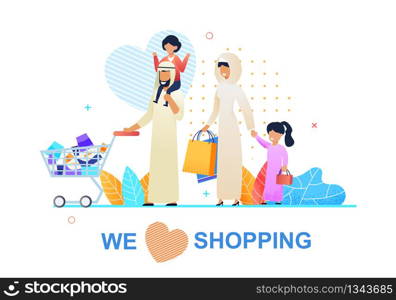 Banner with Text We Love Shopping and Arab Family. Father, Mother Wearing National Clothes with Daughters Carrying Purchases in Cart and Paper Bags. Motivation Cartoon. Vector Flat Illustration. Banner with Text We Love Shopping and Arab Family