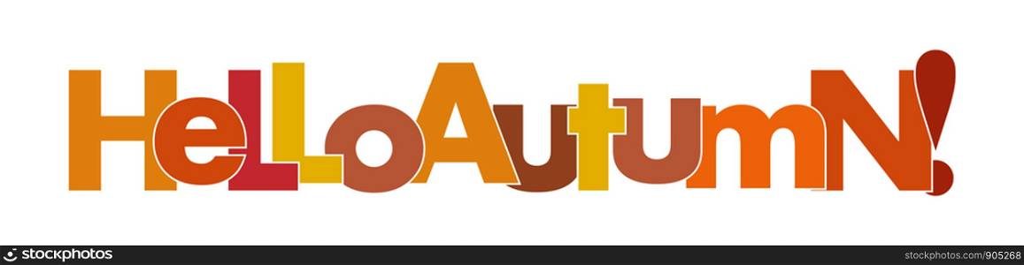 banner with the words HELLO AUTUMN! Autumn colors. Lettering for design and decoration.