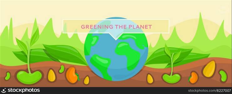 Bannner concept ecology greening planet. Save green planet, plants growing on fertile soil. Conceptual banner protection and care for planet earth. Nature environment bio system. Vector illustration