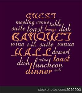 Banquet hall word collage. Guest word. Vector decorative typography. Decorative typeset style. Latin script for headers. Trendy message for graphic posters, banners, invitations texts. Banquet hall word collage
