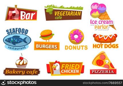 Bar and restaurant, bakery cafe stickers, label of ice-cream, seafood and burger, donuts and hot-dog, fried chicken and pizza. Fastfood symbols, meat and candy, lunch logo, delicious food vector. Fastfood Label, Candy and Meat Symbol, Meal Vector
