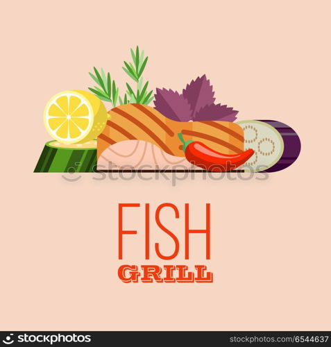 Barbecue party. Grilled fish and vegetables. Vector illustration. Grilled fish. Delicious grilled salmon surrounded by vegetables. Still life of fish, zucchini, lemon, rosemary, Basil, eggplant. Isolated on white background. Vector illustration in flat style.