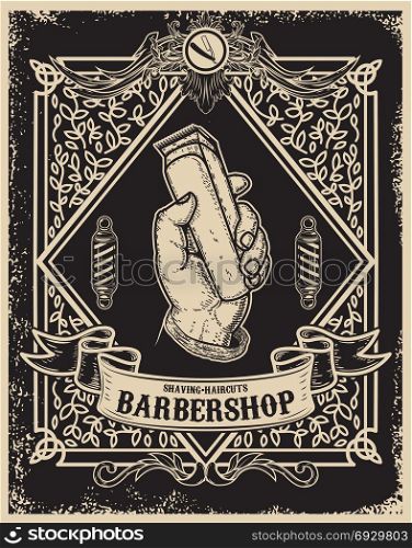 barber shop poster template. Human hand with hair clipper. Design element for card, banner, flyer. Vector illustration