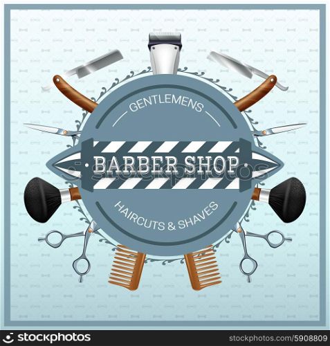 Barber Shop Realistic Concept. Barber shop label with hairdresser accessories razors scissors combs realistic color concept vector illustration