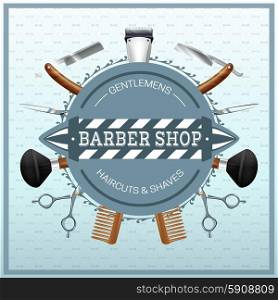 Barber Shop Realistic Concept. Barber shop label with hairdresser accessories razors scissors combs realistic color concept vector illustration