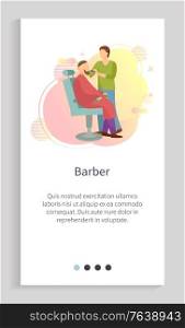 Barber working on client vector, man caring for hairstyle of customer sitting on chair in shop fashionable style and new look of male professional service. Barber Shop, Male Giving Professional Hairdo. Barber Shop, Male Giving Professional Hairdo Web