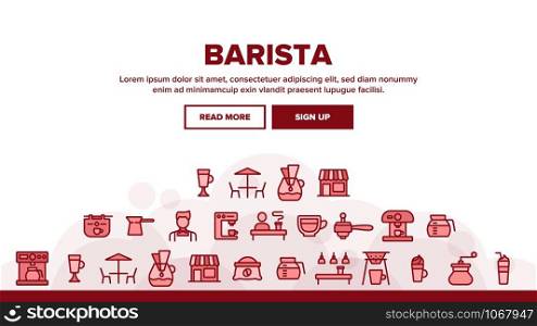 Barista Landing Web Page Header Banner Template Vector. Coffee And Latte Cup, Beverage Machine And Barista Brewing Pot Linear Pictograms. Morning Energetic Drink Illustration. Barista Landing Header Vector
