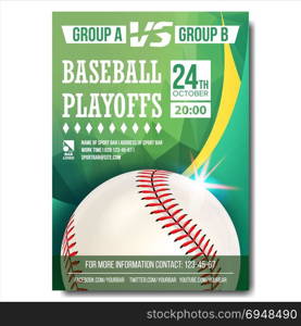 Baseball Poster Vector. Sport Event Announcement. Banner Advertising. Professional League. Event Illustration. Baseball Poster Vector. Design For Sport Bar Promotion. Baseball Ball. Modern Tournament. Game Illustration