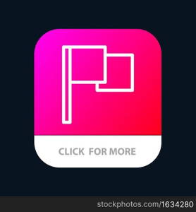 Basic, Flag, Ui Mobile App Button. Android and IOS Line Version
