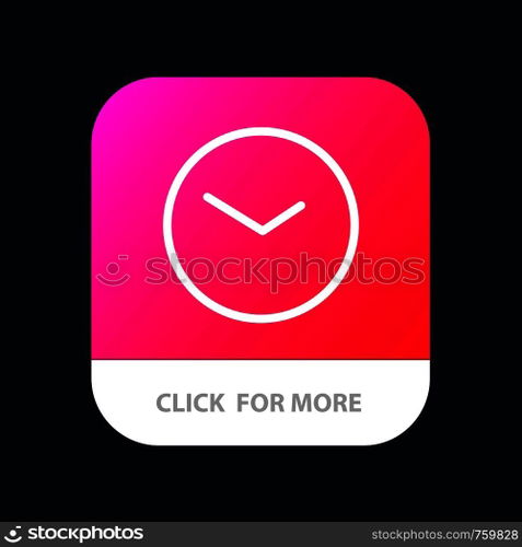 Basic, Watch, Time, Clock Mobile App Button. Android and IOS Line Version