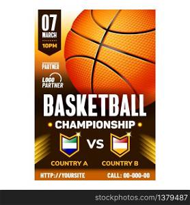 Basketball Sport Championship Flyer Poster Vector. Basketball Gaming Ball On Announcement Promotion Banner. Court Final Match, Teamwork And Active Lifestyle Style Color Concept Mockup Illustration. Basketball Sport Championship Flyer Poster Vector