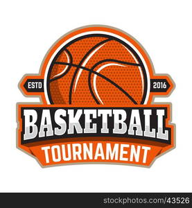 Basketball tournament. Emblem template with basketball ball. Design element for logo, label, sign. Vector illustration.