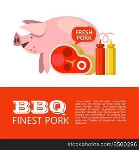 BBQ. Vector illustration.. Barbecue pork. Finest pork. Cute pig, steak, ketchup and mustard. Illustration with space for text.