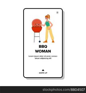 bbq woman vector. barbecue, summer party, fun friends, food group, meat lifestyle bbq woman web flat cartoon illustration. bbq woman vector