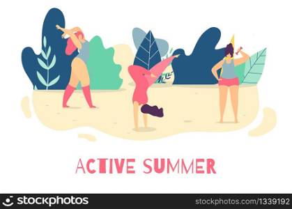 Be Active in Summer Motivational Woman Flat Text Banner Good Positive Lettering Keep Fit Improve Health Become Stronger Concept Sporty Girls Vector Doing Yoga Fitness Stretching Illustration. Be Active in Summer Motivational Woman Flat Banner