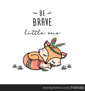 Be Brave poster for children with cute little fox in cartoon style and lettering,vector illustration