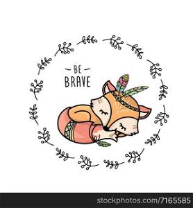 Be Brave poster for children with cute little fox in cartoon style and lettering,vector illustration.