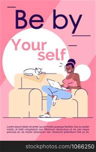 Be by yourself brochure template. Woman relaxing at home. Flyer, booklet, leaflet concept with flat illustrations. Vector page cartoon layout for magazine. Motivational poster with text space
