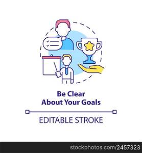 Be clear about your goals concept icon. Set objectives. Stakeholder engagement abstract idea thin line illustration. Isolated outline drawing. Editable stroke. Arial, Myriad Pro-Bold fonts used. Be clear about your goals concept icon