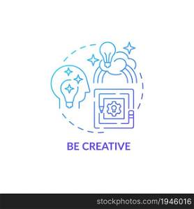 Be creative blue gradient concept icon. Innovative thinking for projects. Personality trait. Career advancement abstract idea thin line illustration. Vector isolated outline color drawing. Be creative blue gradient concept icon
