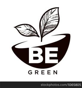Be green ecology and biodiversity protection monochrome sketch outline vector isolated logotype with text pot and fresh plant growing from ground nature conservation environmental issues assistance.. Be green ecology and biodiversity protection monochrome sketch outline