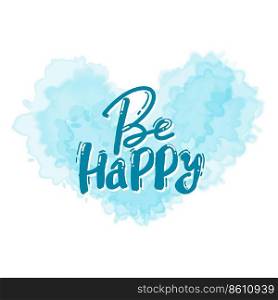 Be happy lettering sticker isolated on white