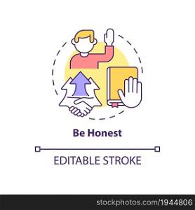 Be honest concept icon. Personal responsibility at work. Character trait for employee. Career advancement abstract idea thin line illustration. Vector isolated outline color drawing. Editable stroke. Be honest concept icon