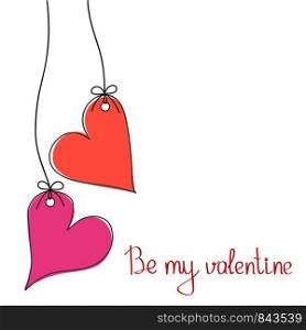 Be my valentine greeting card for St. Valentine's Day with two hanging hearts, stock vector illustration