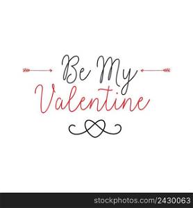 Be My Valentine lettering. Saint Valentines Day design element with arrows. Handwritten text, calligraphy. For greeting cards, posters, leaflets and brochures.
