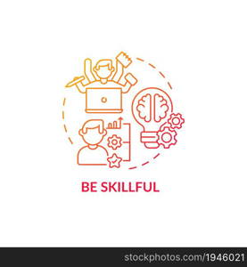 Be skillful red gradient concept icon. Employee expertise in job tasks. Productive work. Career advancement abstract idea thin line illustration. Vector isolated outline color drawing. Be skillful red gradient concept icon