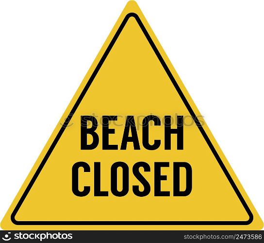 Beach Closed sign, yellow triangle and rhombus, vector
