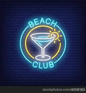 Beach club lettering and cocktail in circle. Neon sign on brick background. Bar, restaurant, martini. Nightclub concept. For topics like vacation, resort, nightlife
